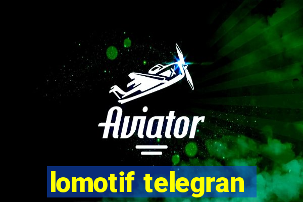 lomotif telegran